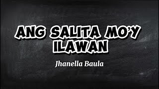 ANG SALITA MO’Y ILAWAN  Jhanella [upl. by Brill279]