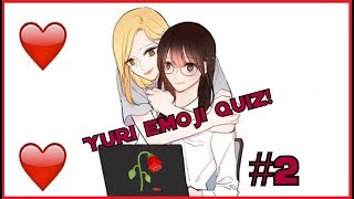 Yuri Emoji Quiz Part 2 [upl. by Alyakam]