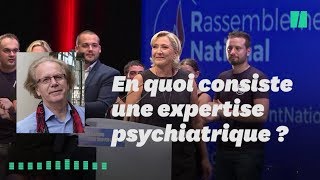 Comment se déroule une expertise psychiatrique comme celle que doit subir Le Pen [upl. by Hi]