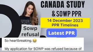 SOWP PPR Timeline today  PPR Timeline today  14 Dec 2023 PPR  Canada Study Visa PPR Timeline [upl. by Tham]