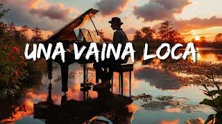 Fuego  Una Vaina Loca LetrasLyrics [upl. by Arehs738]