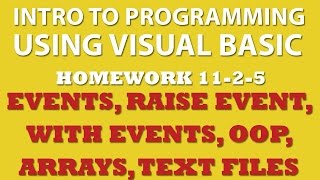 VBnet 1125 OOP Raising Events Event Handlers WithEvents Arrays Text Files [upl. by Ahsertal]