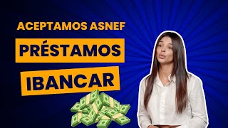 Préstamo estando en ASNEF  IBANCAR LA MEJOR SOLUCIÓN [upl. by Isied866]