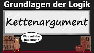 Was ist Kettenargument  Kettenschluss Videolexikon Logik Schwerpunkt Aussagenlogik [upl. by Robert]