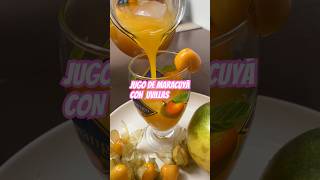 Jugo de Maracuyá con uvillas shorts jugosnaturales [upl. by Esinyt]