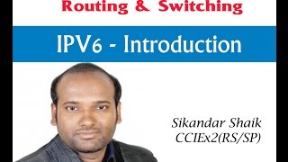 IPV6 Introduction  Video By Sikandar Shaik  Dual CCIE RSSP  35012 [upl. by Eelarual]