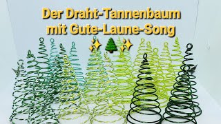 Der DrahtTannenbaum ✨️🌲✨️ [upl. by Ettegroeg]