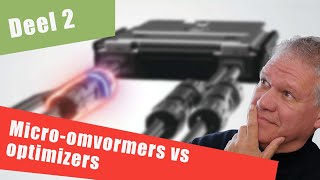 Deel 67 Optimizers vs micro omvormers Zelf zonnepanelen plaatsen [upl. by Ainival]