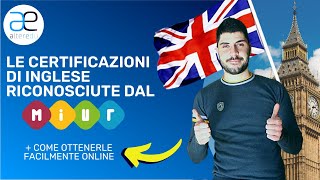 Le Certificazioni di Inglese Riconosciute dal MIUR  2021 [upl. by Dur]