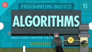 Intro to Algorithms Crash Course Computer Science 13 [upl. by Enamrahs450]