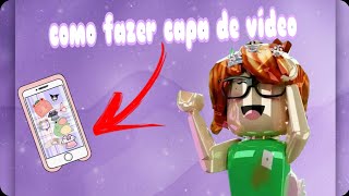 COMO FAZER CAPA DE VÍDEO  fácil [upl. by Tessi]