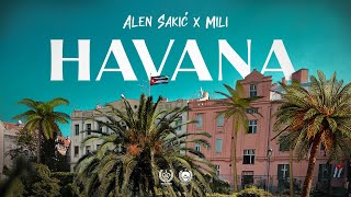 ALEN SAKIĆ x MILI  HAVANA OFFICIAL VIDEO [upl. by Ayatnahs510]