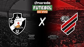 VASCO X ATHLÉTICO PR AO VIVO  TRANSMISSÃO BRASILEIRÃO 2024 [upl. by Patterman188]