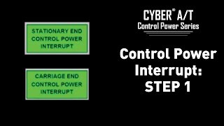 Cyber AT Control Power Interrupt STEP 1 [upl. by Lrad]