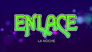 Grupo Enlace  La noche [upl. by Witha464]