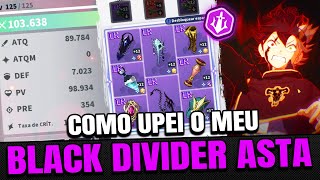 COMO deixei o BLACK DIVIDER ASTA com 103K CC   Black Clover Mobile [upl. by Petr]