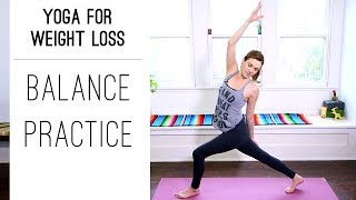 Yoga for Weight Loss  Balance Practice  Yoga With Adriene [upl. by Siryt]