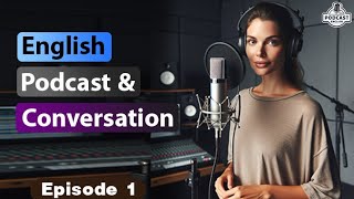 English Learning Podcast Conversation Episode 1  English Podcast For Beginners  Season 2 [upl. by Belsky]