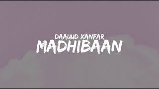 DAAUUD XANFAR 2024  MADHIBAAN   Official Music Lyrics [upl. by Bouley]