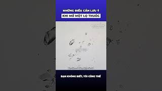 Những điều cần lưu ý khi mở một lọ thuốc [upl. by Nelac]