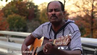 Ethiopian Mezmur 2016 Abitew Kebede Acoustic  Unplugged [upl. by Seafowl650]