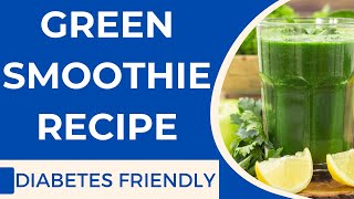 DiabeticFriendly Green Smoothie Recipe [upl. by Assyl]