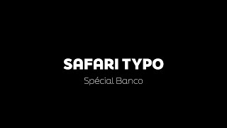 Safari typo  Spécial Banco [upl. by Atinniuq]