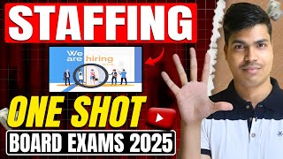 STAFFING  ONE SHOT  EASIEST EXPLANATION  CLASS 12 BUSINESS STUDIES BOARD EXAM 2025 [upl. by Itaws440]