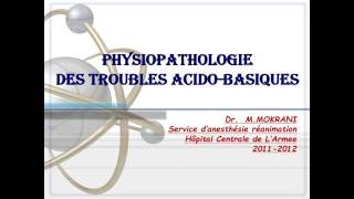 PHYSIOPATHOLOGIE  Physiopathologie des troubles acidobasiques [upl. by Yltnerb]