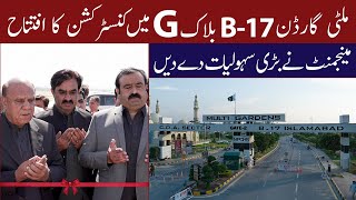 Multi Garden B17 Islamabad G block site inauguration  construction work development [upl. by Krahling]