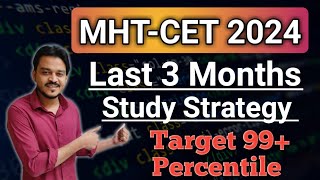 MHTCET Last 3 Months Study Strategy  Mht Cet exam 2024 [upl. by Aicilra667]