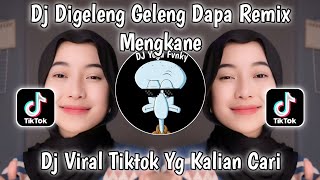 DJ DIGELENG GELENG DAPA REMIX MENGKANE🎶DJ DIGELENG GELENG X AISYAH MAIMUNAH VIRAL TIKTOK🔥 [upl. by Nymzaj464]