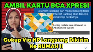 Cara Ambil Kartu BCA Xpresi Setelah Daftrar Online Terbaru 2024  Cara Buka rekening bca online [upl. by Yrennalf614]