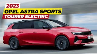 Full Review 2024 Opel Astra Sports Tourer Electric  Price Range Performance amp Design Explained [upl. by Haodnanehs85]