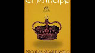 El Principe  Nicolas Maquiavelo Audio Libro Completo [upl. by Grider]