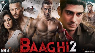 Baaghi 2  In Cinemas Now  Tiger Shroff  Disha Patani  Ahmed Khan  Sajid Nadiadwala [upl. by Trautman]