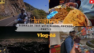 Dhanaulti Se Mussoorie Aakar Hui Bhasad😱Rishikesh Trip Day3❤️Jai Shri Krishna 🔱Vlog 85 [upl. by Reace952]