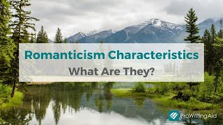 Romanticism Characteristics What Are They [upl. by Cusick]