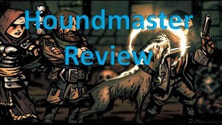 Houndmaster Guide Darkest Dungeon [upl. by Hayikaz]