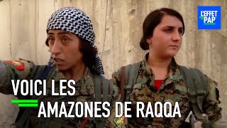 Syrie  Les Amazones de Raqqa  LEffet Papillon [upl. by Rather730]