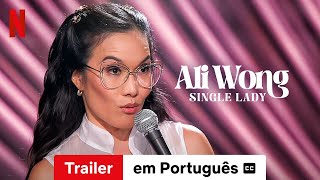 Ali Wong Single Lady legendado  Trailer em Português  Netflix [upl. by Mitzie]