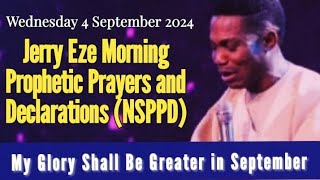 NSPPD LIVE TODAY 4 SEPTEMBER 2024  JERRY EZE PROPHETIC DECLARATIONS WEDNESDAY MORNING PRAYERS [upl. by Na50]