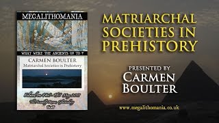 Carmen Boulter Matriarchal Societies In Prehistory FULL LECTURE [upl. by Ternan]