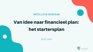 Webinar 26012024  Van idee naar plan wettelijk financieel plan opstellen met Intellifin [upl. by Kachine]