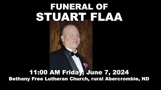 FUNERAL OF STUART FLAA 1100 AM Friday June 7 2024 Bethany Free Lutheran rural Abercrombie ND [upl. by Maze]