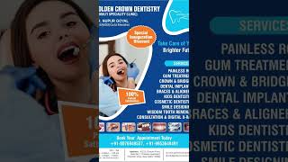 GoldenCrownDentistrydentalclinicindelhidrNupurgoyallikeshare subscribepainlesstreatment [upl. by Wallraff]