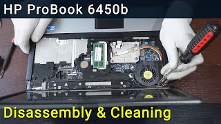 HP ProBook 6450b 6455b Disassembly Fan Cleaning and Thermal Paste Replacement [upl. by Der852]