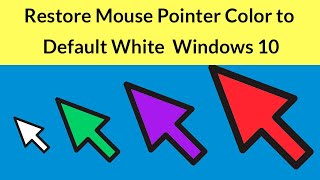 How to Restore Mouse Pointer Color to Default White Color in Windows 10 [upl. by Dinan]