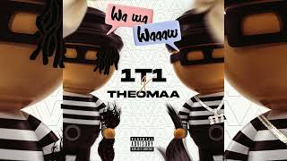 1t1 amp Theomaa  Wa wa Waaaw Audio Officiel [upl. by Aisetal]