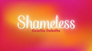 Shameless  Camila Cabello Lyrics [upl. by Inahs]